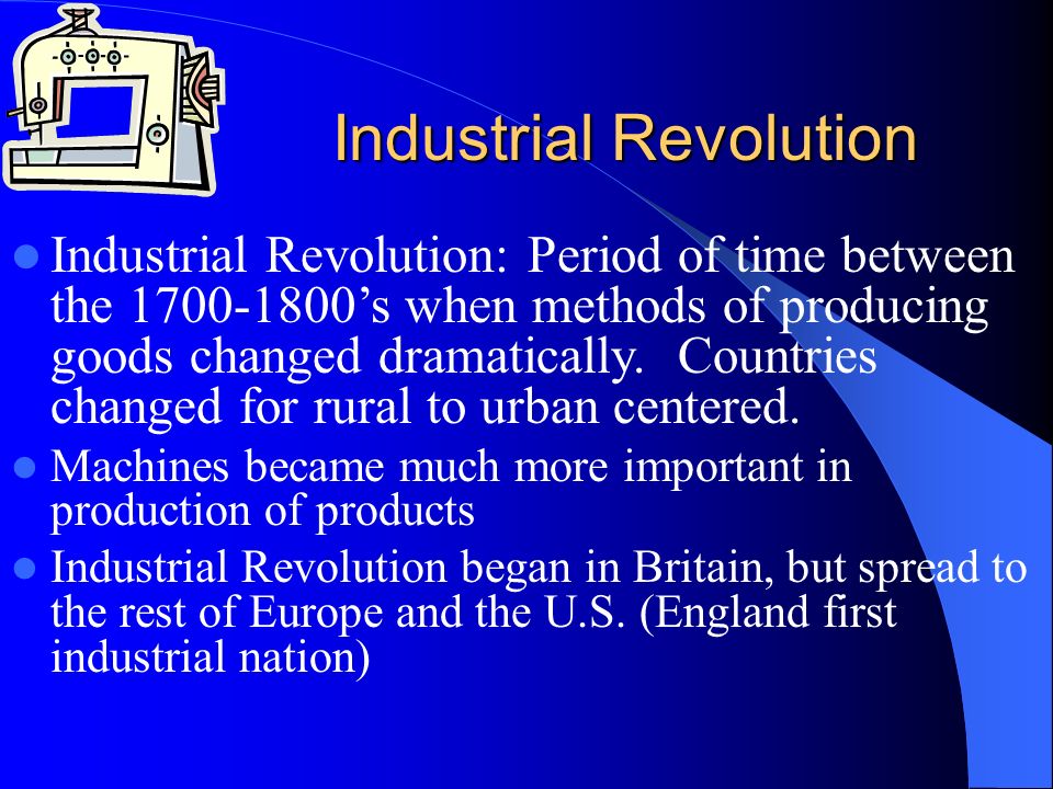 The importance of industrial revolution